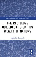 The Routledge Guidebook to Smith''s Wealth of Nations