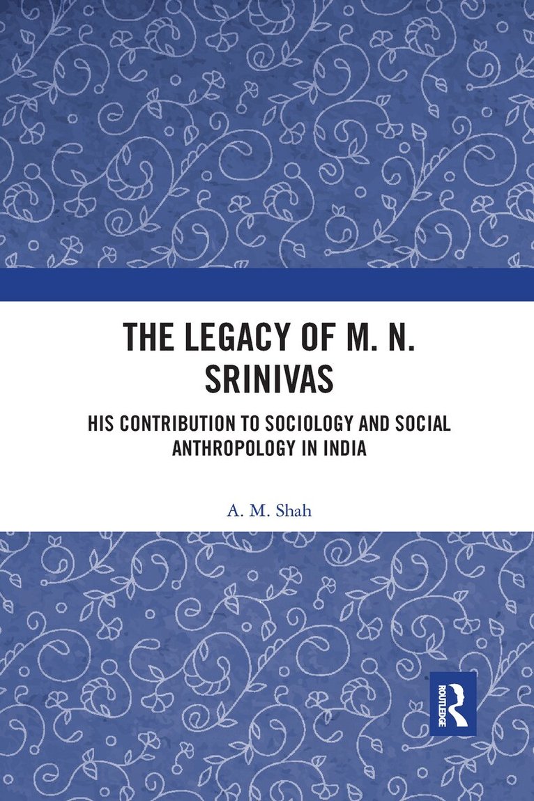 A. M. Shah - Legacy of M. N. Srinivas, E-bok