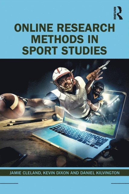 Daniel Kilvington, Kevin Dixon, Jamie Cleland - Online Research Methods in Sport Studies, E-bok
