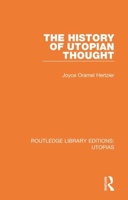 Joyce Oramel Hertzler - History of Utopian Thought, E-bok