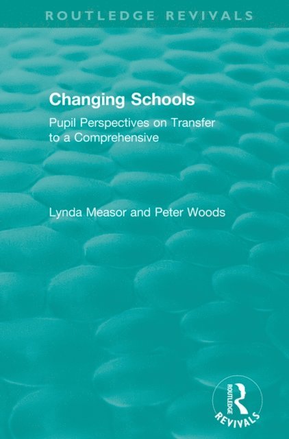 Peter Woods, Lynda Measor - Changing Schools, E-bok