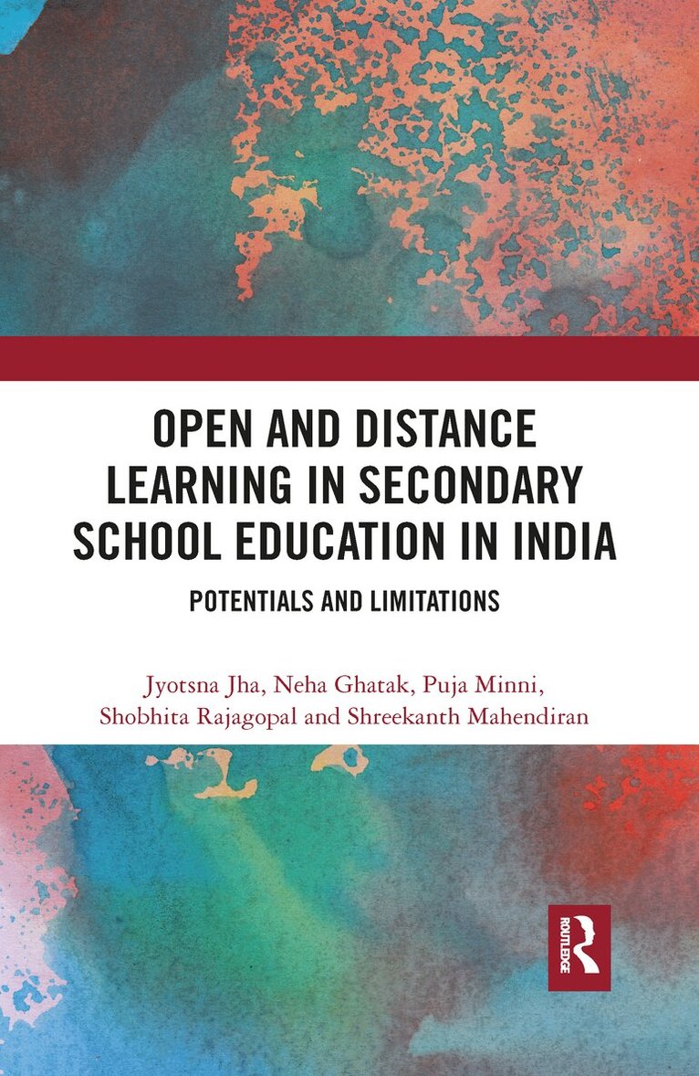 Chitra Krishnan, Kavita Thapliyal, Gurinder Singh - Open and Distance Learning in Secondary School Education in India, E-bok