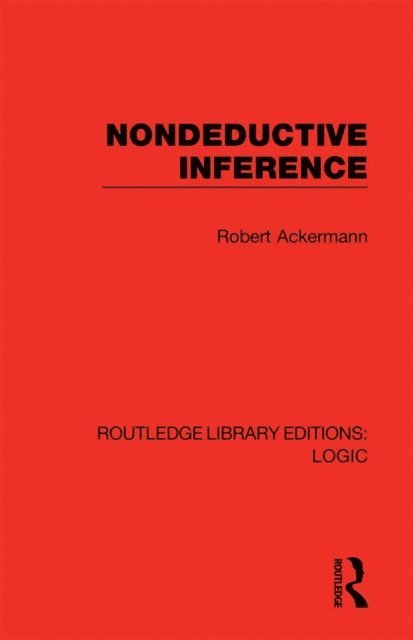 Robert Ackermann - Nondeductive Inference, E-bok