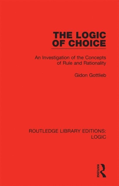 Gidon Gottlieb - Logic of Choice, E-bok