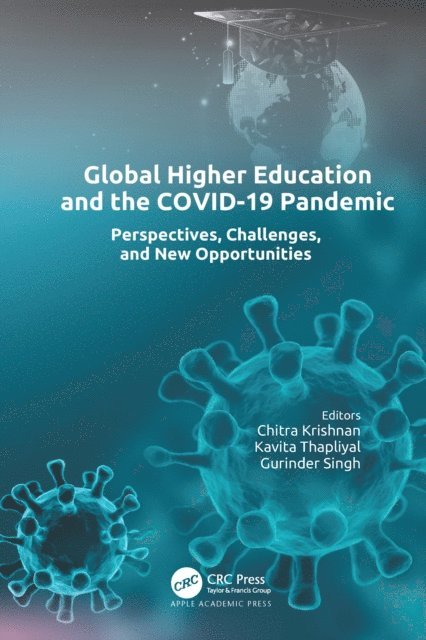 Gurinder Singh, Kavita Thapliyal, Chitra Krishnan - Global Higher Education and the COVID-19 Pandemic, E-bok