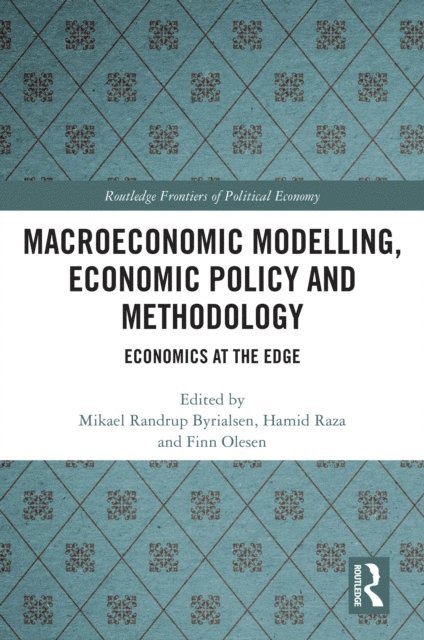 Finn Olesen, Hamid Raza, Mikael Randrup Byrialsen - Macroeconomic Modelling, Economic Policy and Methodology, E-bok