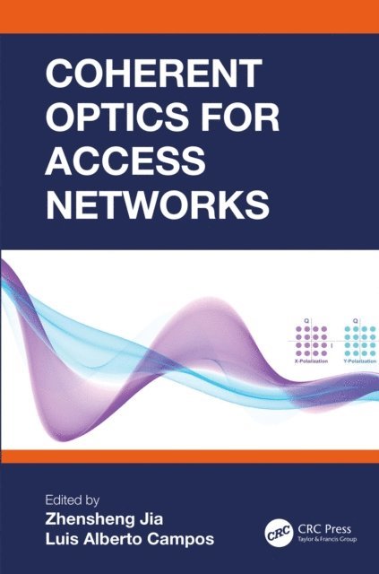 Luis Alberto Campos, Zhensheng Jia - Coherent Optics for Access Networks, E-bok