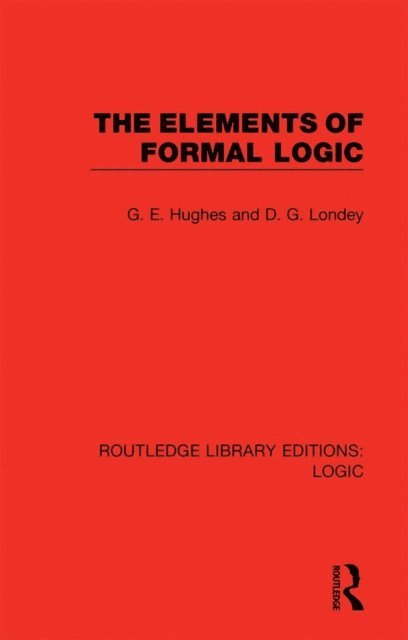 D. G. Londey, G. E. Hughes - Elements of Formal Logic, E-bok