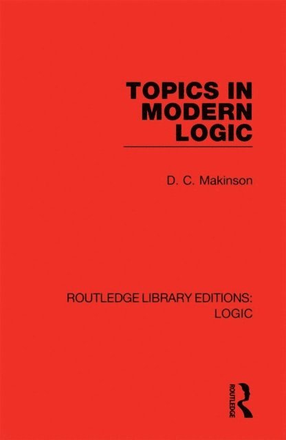 D. C. Makinson - Topics in Modern Logic, E-bok