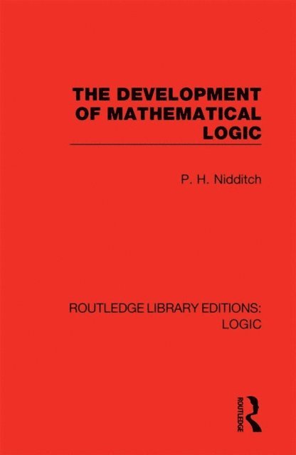 P. H. Nidditch - Development of Mathematical Logic, E-bok