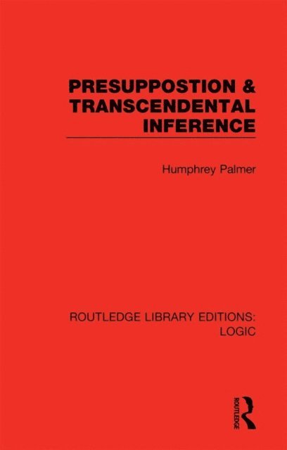Humphrey Palmer - Presuppostion & Transcendental Inference, E-bok