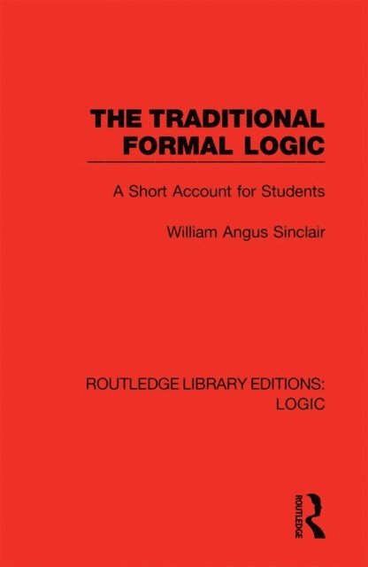 William Angus Sinclair - Traditional Formal Logic, E-bok