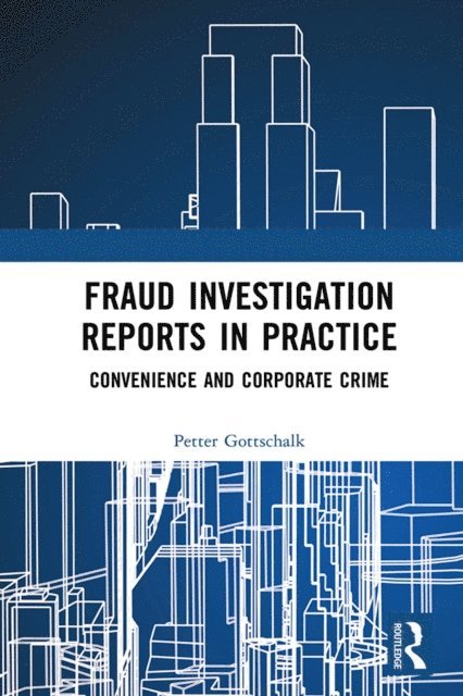 Petter Gottschalk - Fraud Investigation Reports in Practice, E-bok