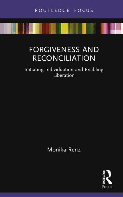 Monika Renz - Forgiveness and Reconciliation, E-bok