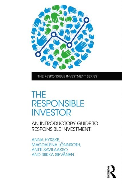 Riikka Sievanen, Antti Savilaakso, Magdalena Lonnroth, Anna Hyrske - Responsible Investor, E-bok