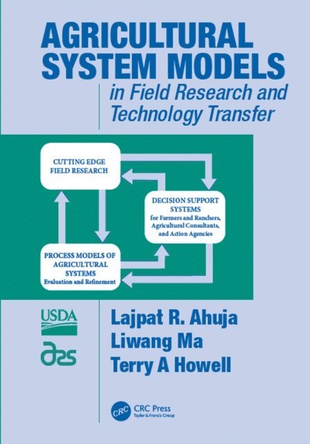 Terry A Howell, Liwang Ma, Lajpat R. Ahuja - Agricultural System Models in Field Research and Technology Transfer, E-bok