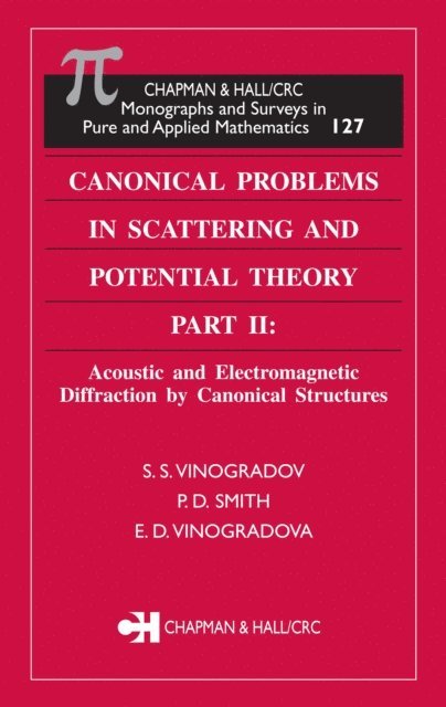 E.D. Vinogradova, P. D. Smith, S.S. Vinogradov - Canonical Problems in Scattering and Potential Theory Part II, E-bok. Tillgänglighet: Lägg i varukorg