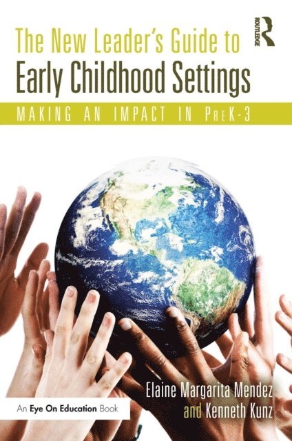Kenneth Kunz, Elaine Mendez - New Leader's Guide to Early Childhood Settings, E-bok