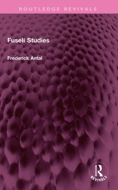Frederick Antal - Fuseli Studies, E-bok