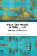 Urban Form and Life in Tripoli, Libya