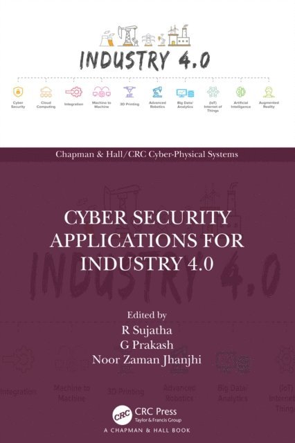 Noor Zaman Jhanjhi, G Prakash, R Sujatha - Cyber Security Applications for Industry 4.0, E-bok