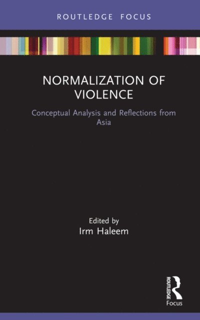 Irm Haleem - Normalization of Violence, E-bok