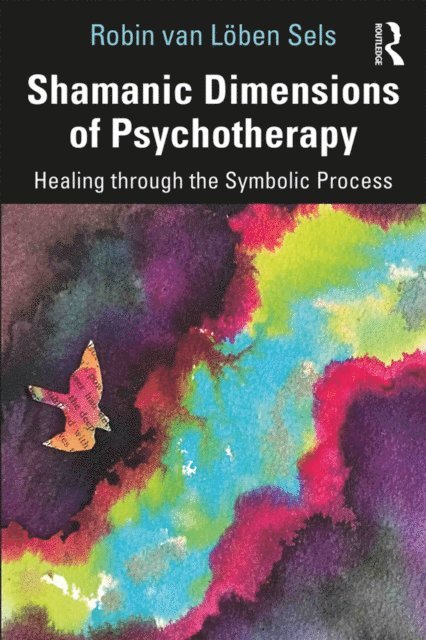 Robin van Loben Sels - Shamanic Dimensions of Psychotherapy, E-bok. Tillgänglighet: Lägg i varukorg