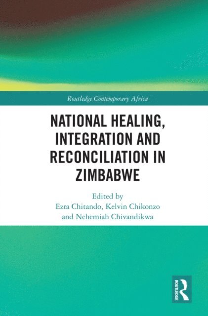 Ezra Chitando - National Healing, Integration and Reconciliation in Zimbabwe, E-bok