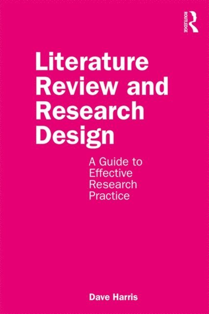 Dave Harris - Literature Review and Research Design, E-bok