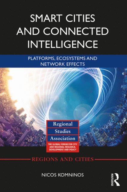 Nicos Komninos - Smart Cities and Connected Intelligence, E-bok