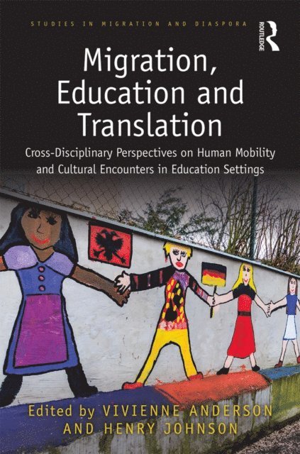 Henry Johnson, Vivienne Anderson - Migration, Education and Translation, E-bok