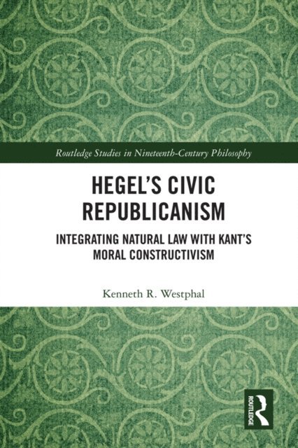 Kenneth Westphal - Hegel's Civic Republicanism, E-bok