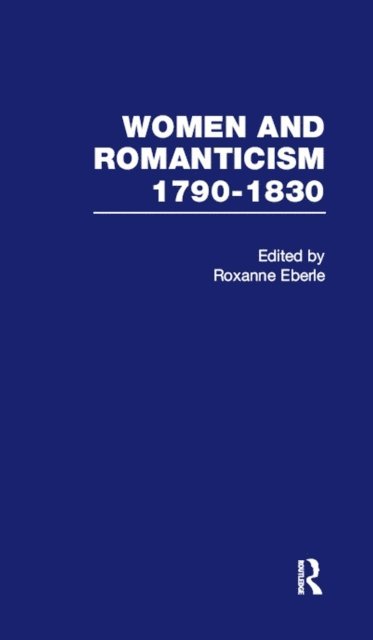 Roxanne Eberle - Women & Romanticism Vol3, E-bok