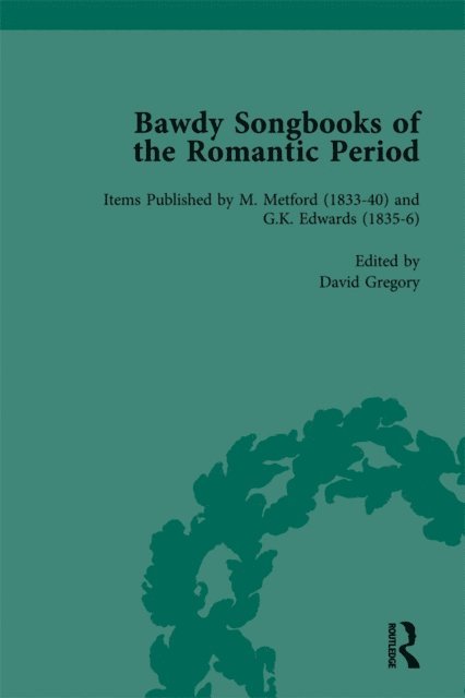 Derek B Scott, David Gregory, Ed Cray, Paul Watt, Patrick Spedding - Bawdy Songbooks of the Romantic Period, Volume 3, E-bok