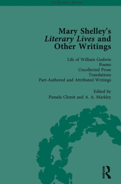 Nora Crook - Mary Shelley's Literary Lives and Other Writings, Volume 4, E-bok