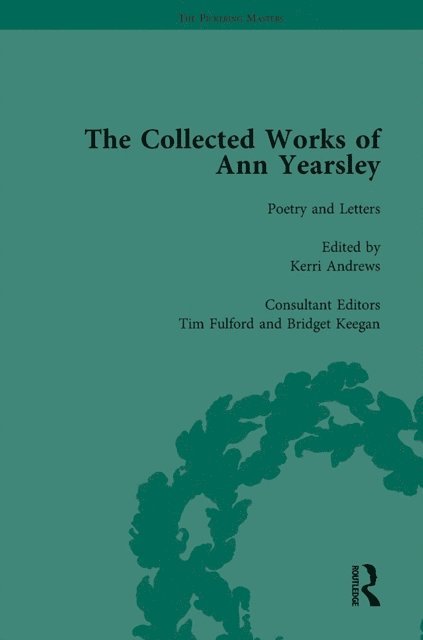 Bridget Keegan, Tim Fulford, Kerri Andrews - Collected Works of Ann Yearsley Vol 1, E-bok