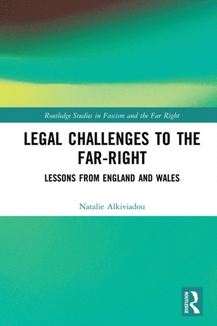 Natalie Alkiviadou - Legal Challenges to the Far-Right, E-bok