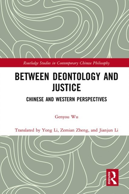 Genyou Wu - Between Deontology and Justice, E-bok