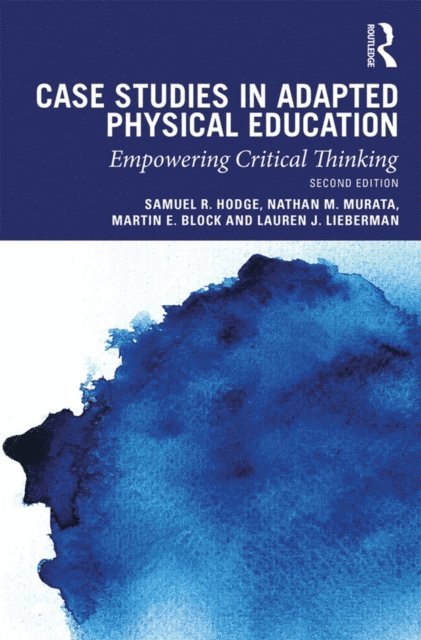 Lauren Lieberman, Martin Block, Nathan Murata, Samuel Hodge - Case Studies in Adapted Physical Education, E-bok