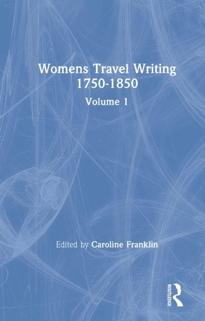Caroline Franklin - Womens Travel Writing 1750-1850, E-bok