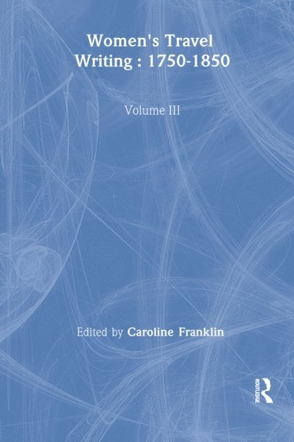 Caroline Franklin - Womens Travel Writing 1750-185, E-bok