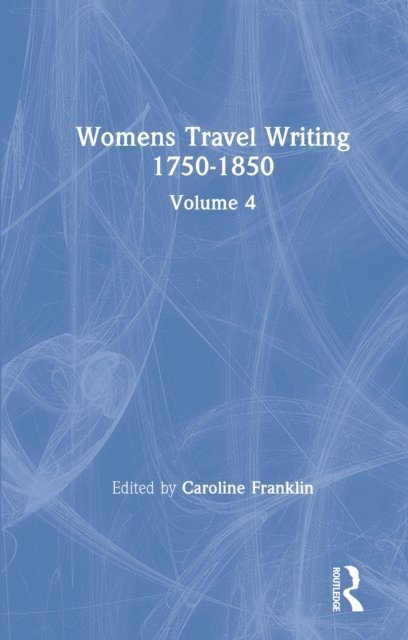Caroline Franklin - Womens Travel Writing 1750-1850, E-bok
