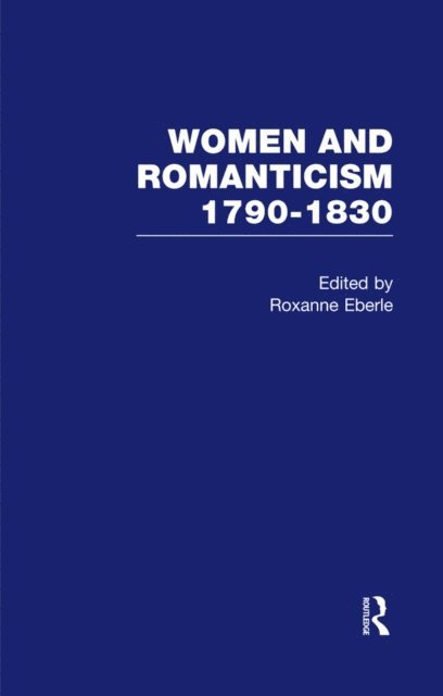 Roxanne Eberle, - Women & Romanticism Vol4, E-bok