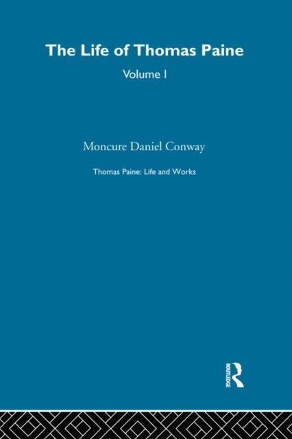 Moncure Daniel Conway - Thomas Paine: Life and Works, E-bok. Tillgänglighet: Lägg i varukorg