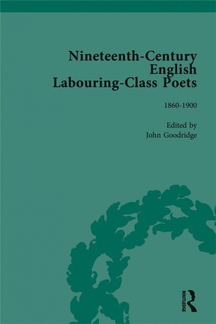 John Goodridge - Nineteenth-Century English Labouring-Class Poets Vol 3, E-bok