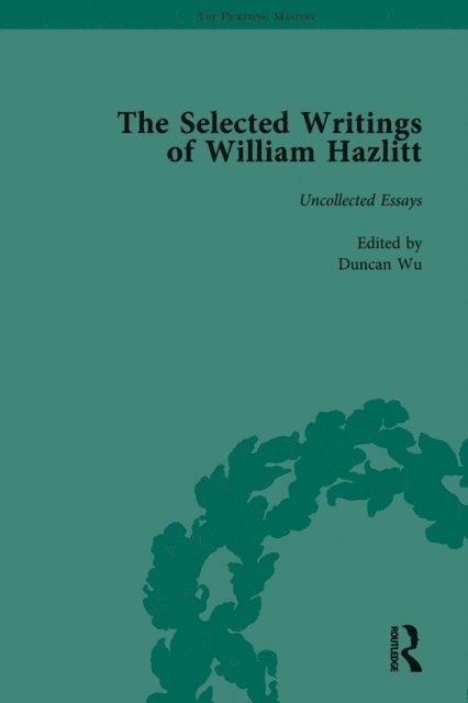 Roy Park, Stanley Jones, David Bromwich, Tom Paulin, Duncan Wu - Selected Writings of William Hazlitt Vol 9, E-bok