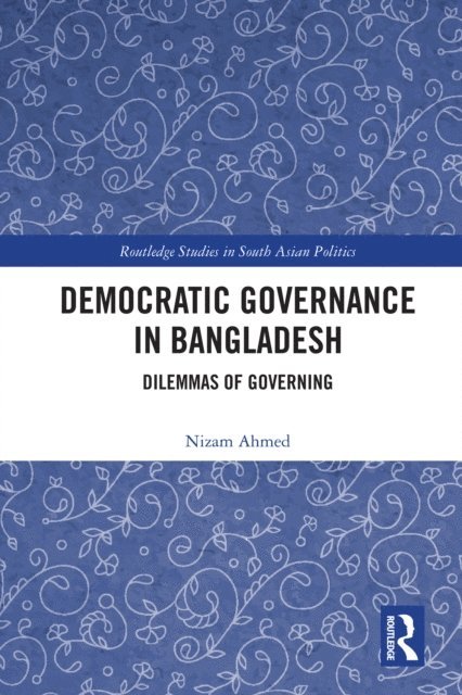 Nizam Ahmed - Democratic Governance in Bangladesh, E-bok