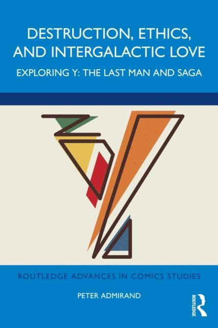 Peter Admirand - Destruction, Ethics, and Intergalactic Love, E-bok