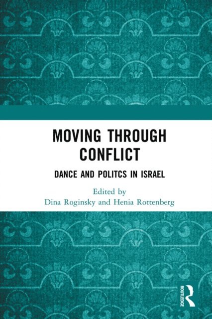 Henia Rottenberg, Dina Roginsky - Moving through Conflict, E-bok