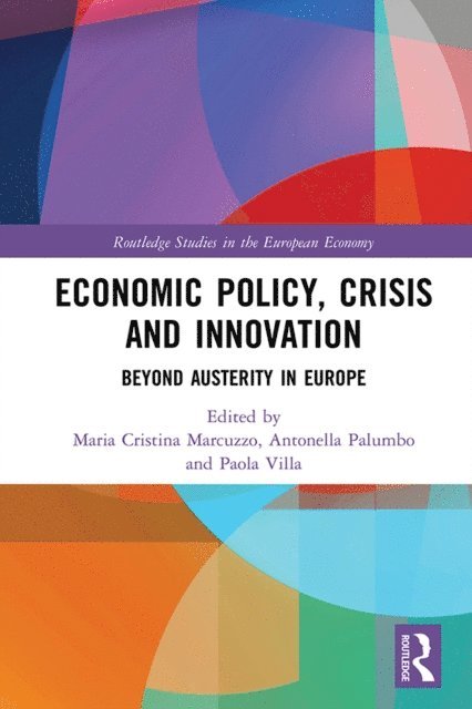 Paola Villa, Antonella Palumbo, Maria Cristina Marcuzzo - Economic Policy, Crisis and Innovation, E-bok
